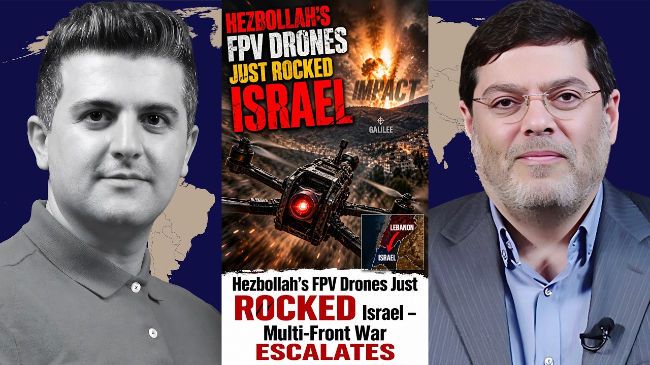 Seyed M. Marandi: Hezbollah’s FPV Drones Just ROCKED Israel – Multi-Front War ESCALATES