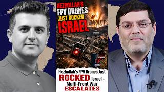 Seyed M. Marandi: Hezbollah’s FPV Drones Just ROCKED Israel – Multi-Front War ESCALATES