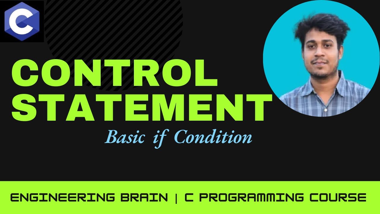 Control Statement Theory and Types | if in C | C Programming Bangla ...