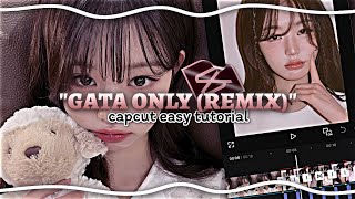 'GATA ONLY (REMIX)' Capcut Edit Tutorial 💋