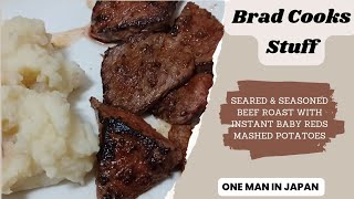 Brad Cooks Stuff Seared & Seasoned Beef Roast With Instant Baby Reds Mashed Potatoes 字幕