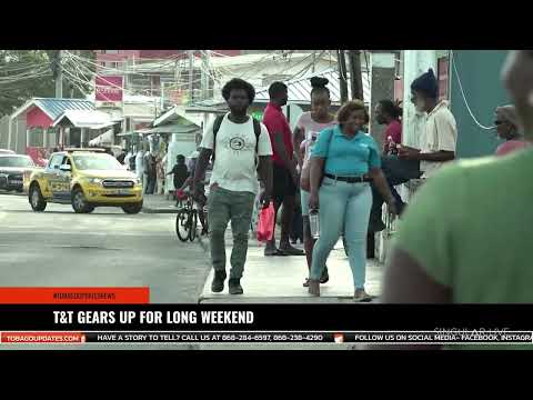 T&T GEARS UP FOR LONG WEEKEND