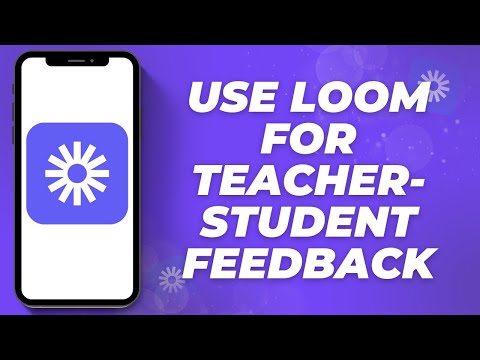 How to Use Loom for Teacher-Student Feedback | 2025