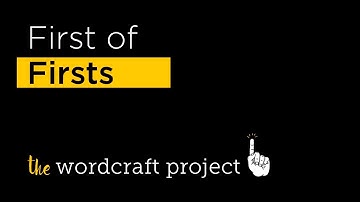 First of Firsts | The Wordcraft Project Ep.5