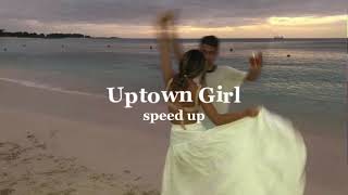 Billy Joel- Uptown Girl (speed up)