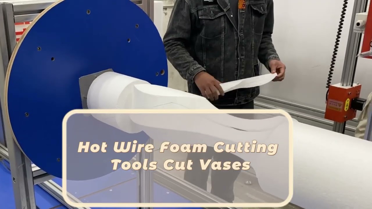 CNC HOT WIRE FOAM CUTTING TOOLS CUT VASES
