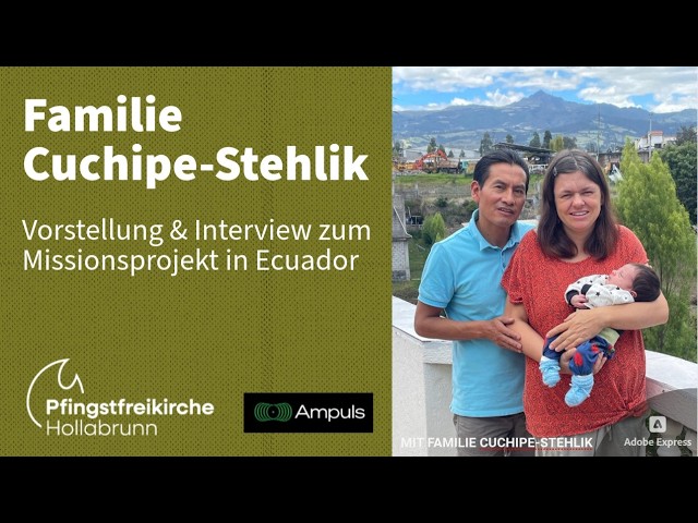 Vorstellung: Missionsprojekt in Ecuador | Familie Cuchipe-Stehlik | So. 28. Juni 2026