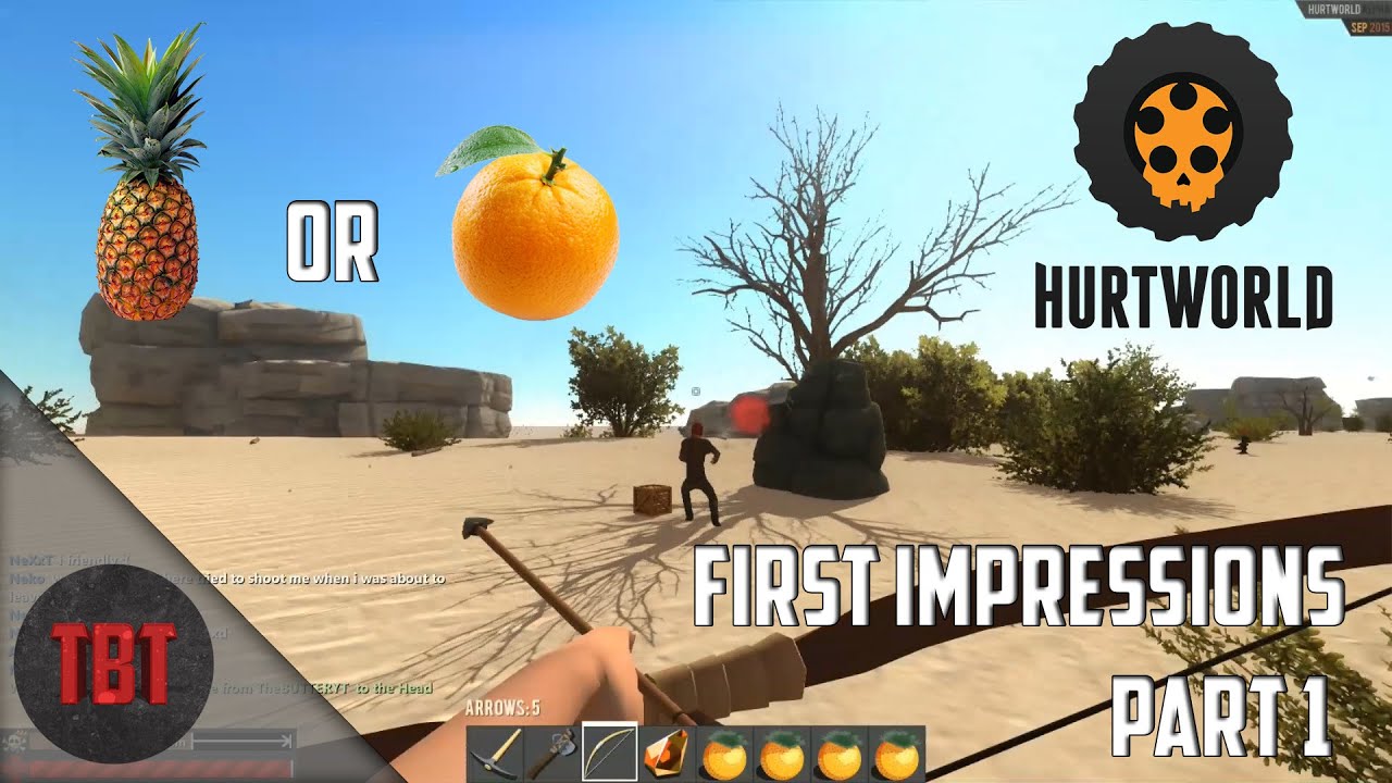 Hurtworld▐ First Impressions▐ Part 1▐ Pineapple or Orange?