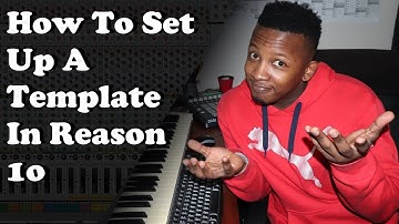 How To Make A Template in Reason 10