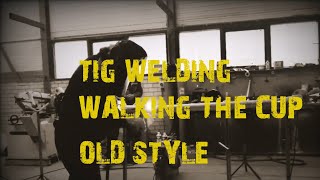 Tig Welding Walking The Cup , Old Style.thin Wall Stainless Steel Pipe.