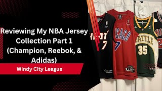 Reviewing My NBA Jersey Collection Part 1 Champion Reebok Adidas