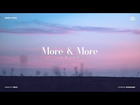 트와이스 (TWICE) - <strong>MORE</strong> &amp;amp; <strong>MORE</strong> <strong>Piano</strong> Cover