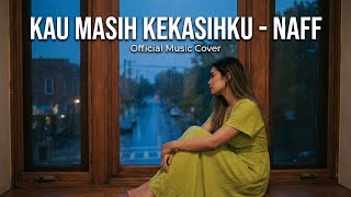 Kau Masih Kekasihku - NAFF (Official Music Video AI) Cover Lagu Populer Indonesia New Aransemen