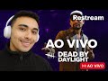 ENTRA AGORA! DEAD BY DAYLIGHT AO VIVO — PARTIDAS ÉPICAS!