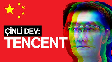 Çinli Dev TENCENT Hakkında Her Şey!