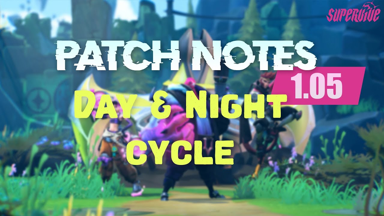 SUPERVIVE Patch Notes 1.05