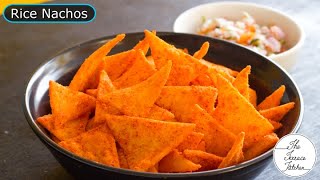 Nachos Recipe using Rice Flour | Unique Nachos Recipe | Indian Style Nachos ~ The Terrace Kitchen