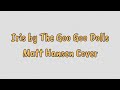 Matt Hansen Covers Iris by The Goo Goo Dolls (lyrics)