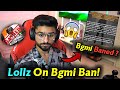 Lollz on Bgmi Ban News ! 😱 || Bgmi  Banned 🚫 ?