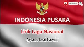 Indonesia Pusaka -  Lirik Lagu Nasional