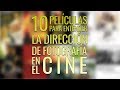 10 películas para entender la dirección de fotografía en el cine