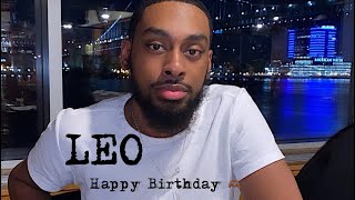 LEO-YOU HAVE SET AN AMAZING TONE FOR HOW YOU WANT TO BE TREATED FROM NOW ON! 