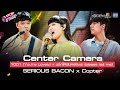 [Center Camera] 1001 (You’re Lovely) + บอกให้ฟังหน่อยนะ (please tell me) - SERIOUS BACON x Copter