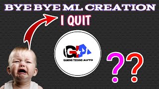 I Quit Ml Creation Bye Bye Gyase