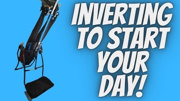 Teeter FitSpine Inversion Table And Starting Your Day