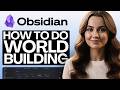 How To Use Obsidian For Worldbuilding 2026 Step By How To Use Obsidian For Worldbuilding 2026 Step By