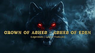 Crown of ashes - Ashes of Eden | Lyrics + Traducción Português