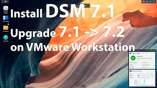 How to install DSM 7.1 and Upgrade to 7.2 on VMware Workstation