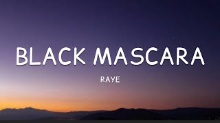 RAYE - Black Mascara (Lyrics)🎵