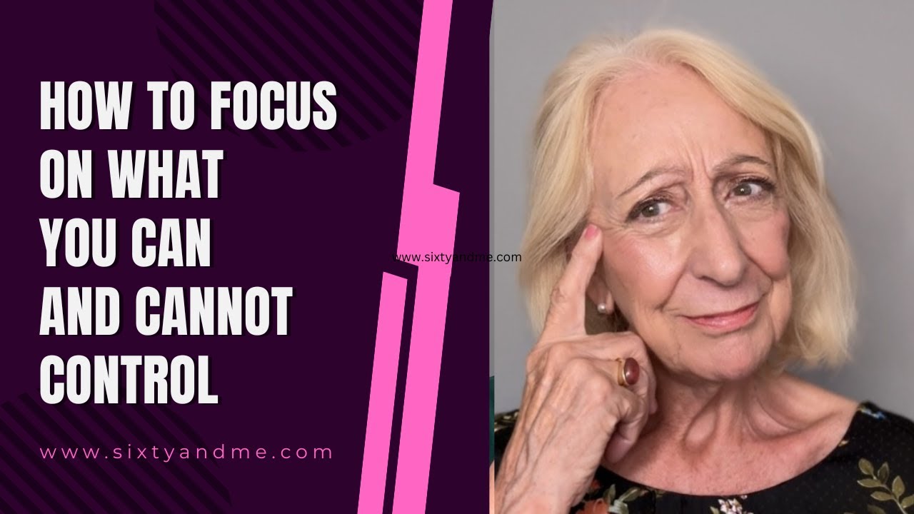 How to Focus on What You CAN and CANNOT Control - YouTube
