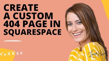 How To Create a Custom 404 Page in Squarespace (Version 7.0)