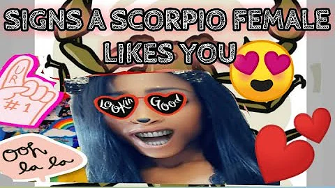 8 SIGNS A SCORPIO FEMALE LIKES YOU