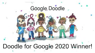 Doodle for Google | Doodle for Google 2020 Winner!