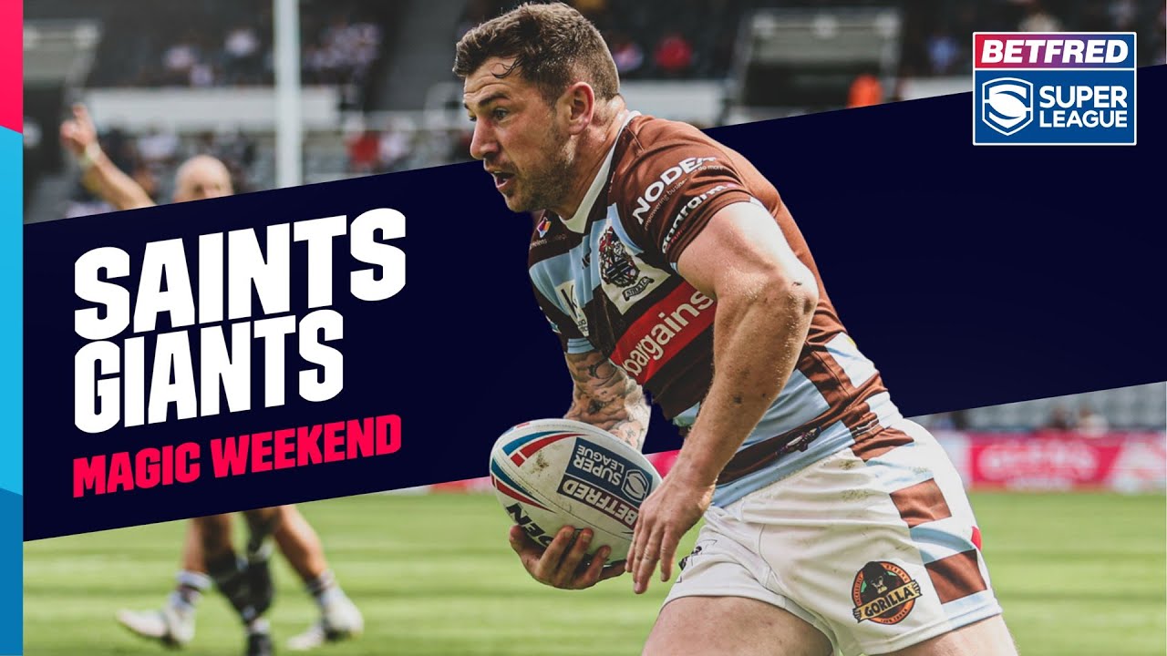 Highlights St Helens v Huddersfield Giants, Magic Weekend, 2023