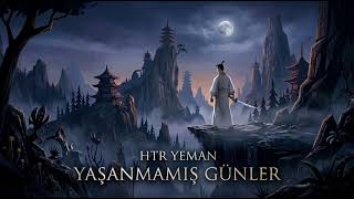 Htr Yeman - Yaşanmamış Günler