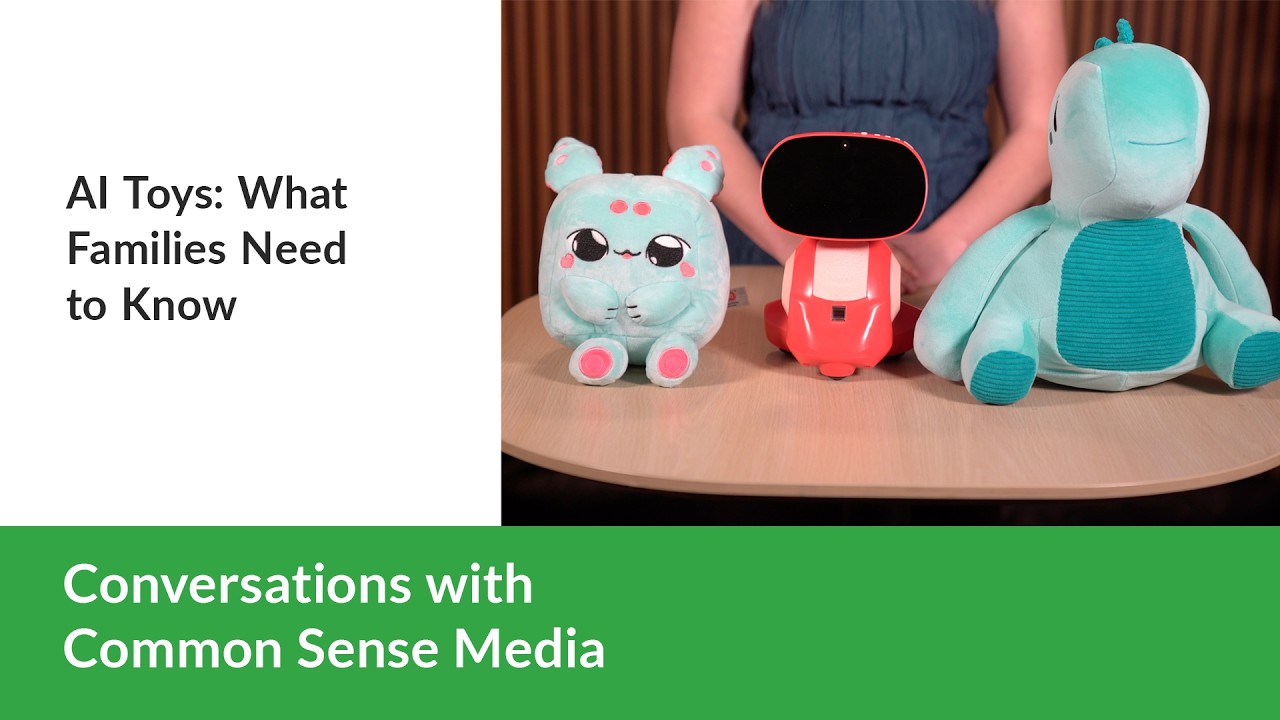 AI Toys: What Families Need to Know | Conversations with  Common Sense Media