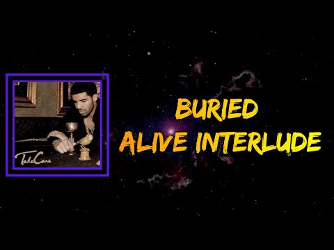 Drake (feat. Kendrick Lamar) - Buried Alive (Interlude) (Lyrics)