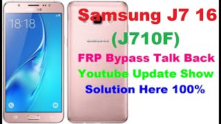 #Samaung J710F (J7 16) FRP Bypass,New Method 2020,Youtube Update Skip