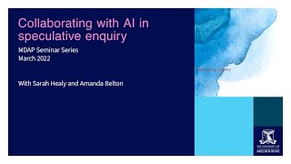MDAP Seminar: Collaborating with AI in speculative enquiry