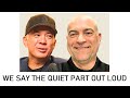 We Say The Quiet Part Out Loud - Ep. 63