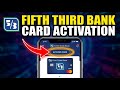 How to activate Fifth Third Bank debit card in mobile app - Quick Setup