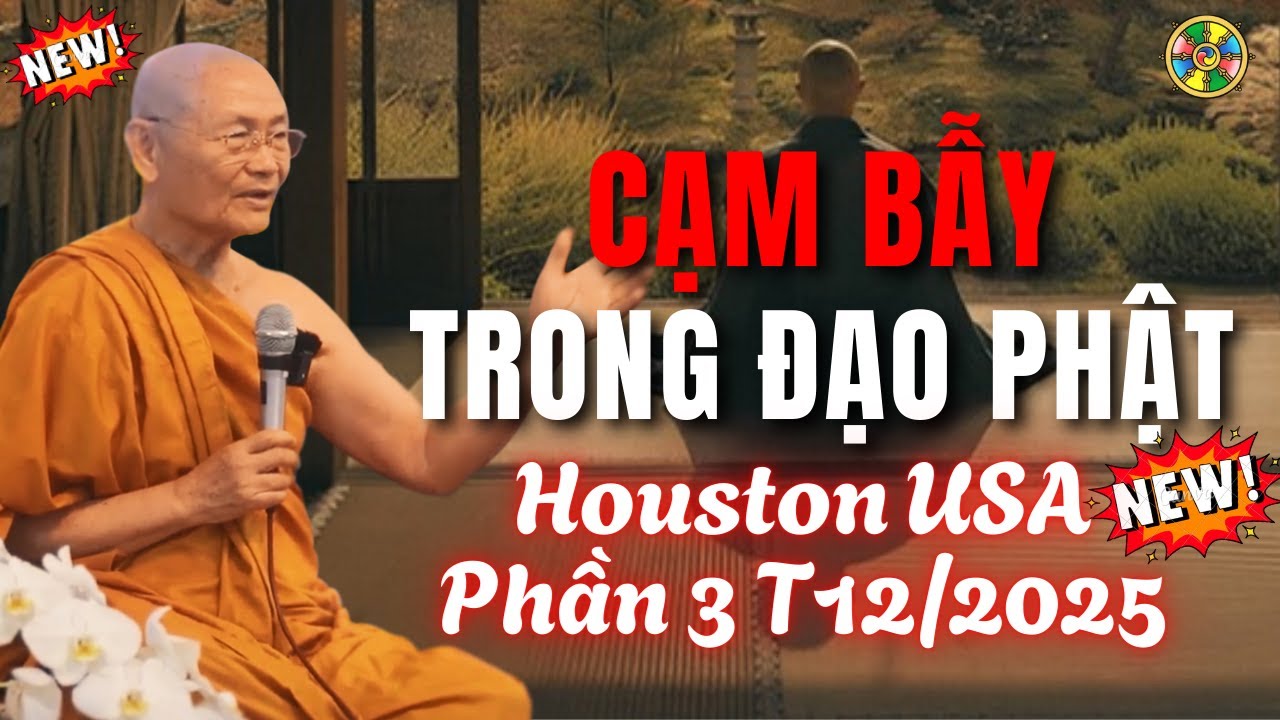 Cạm Bẫy trong Phật Giáo: Cơn Mê của Bà La Môn - P3 | HT Viên Minh - Houston USA T12/2025