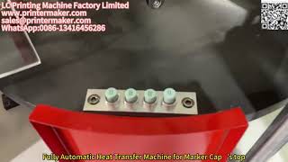 Marker cap fully automatic heat transfer machine