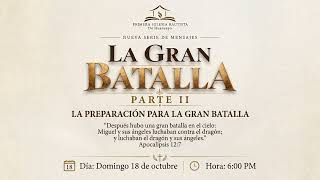 "La gran batalla": La preparación #2  | Apocalipsis 12:7 - Ps. Christian Soto
