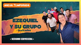 EZEQUIEL Y SU GRUPO | SESSION CERVECERA #29 (CERVECEROS EN ESCENA)