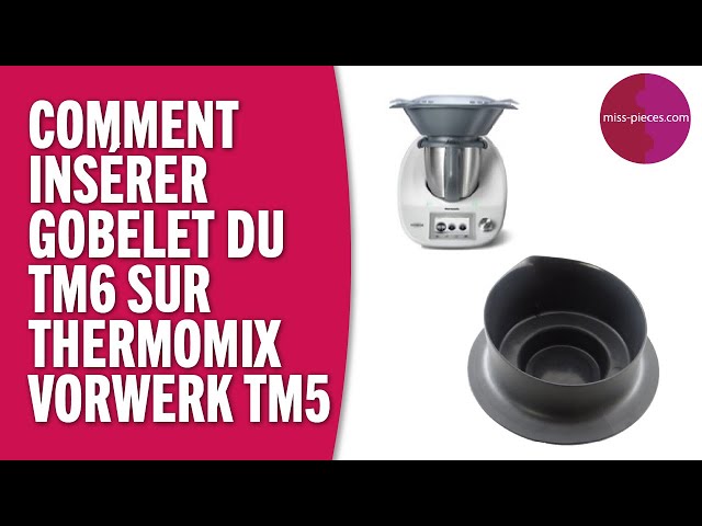 Gobelet doseur pour robot Vorwerk Thermomix TM5 